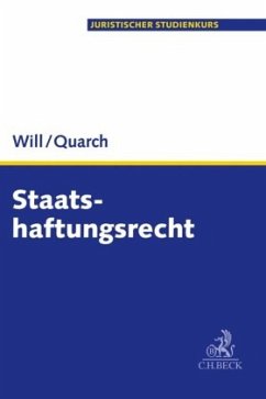 Staatshaftungsrecht - Will, Martin;Quarch, Benedikt M.