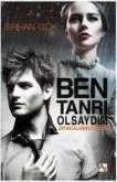 Ben Tanri Olsaydim