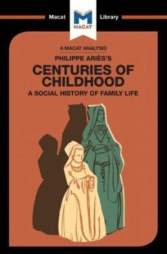 An Analysis of Philippe Aries's Centuries of Childhood - Prag, Eva-Marie; Tendler, Joseph