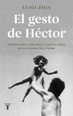 El gesto de Héctor : prehistoria, historia y actualidad de la figura del padre