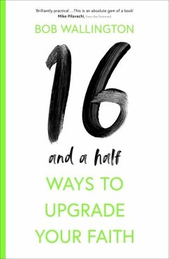 16-And-A-Half Ways to Upgrade Your Faith - Wallington, Bob