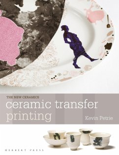 Ceramic Transfer Printing - Petrie, Kevin (University of Sunderland, UK)