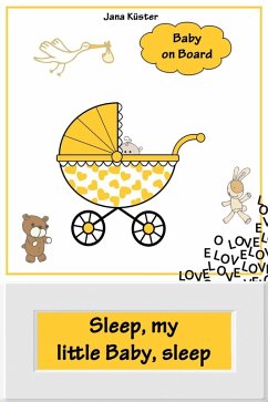Sleep, my little Baby, sleep (eBook, ePUB) - Küster, Jana