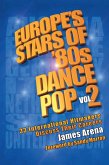 Europe's Stars of '80s Dance Pop Vol. 2 (eBook, ePUB)