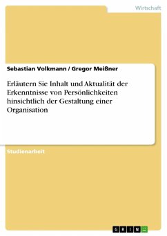 Erläutern Sie Inhalt und Aktualität der Erkenntnisse von Persönlichkeiten hinsichtlich der Gestaltung einer Organisation (eBook, ePUB) - Volkmann, Sebastian; Meißner, Gregor
