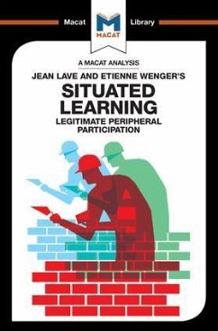 An Analysis of Jean Lave and Etienne Wenger's Situated Learning - Patel, Charmi