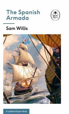 The Spanish Armada: A Ladybird Expert Book - Willis, Sam