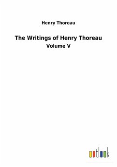 The Writings of Henry Thoreau - Thoreau, Henry David