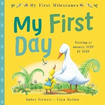 My First Milestones: My First Day My First Milestones: My First Day