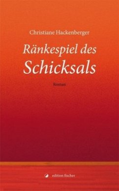 Ränkespiel des Schicksals - Hackenberger, Christiane