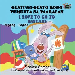 Gustung-gusto Kong Pumunta Sa Paaralan I Love to Go to Daycare (eBook, ePUB) - Admont, Shelley; KidKiddos Books