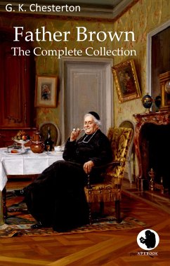 Father Brown - The Complete Collection (eBook, ePUB) - Chesterton, G. K.