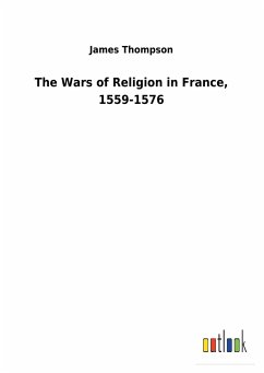 The Wars of Religion in France, 1559-1576