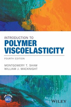 Introduction to Polymer Viscoelasticity - Shaw, Montgomery T.;MacKnight, William J.