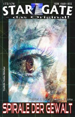 STAR GATE 173-174: Spirale der Gewalt (eBook, ePUB) - A. Hary, Wilfried; K. Giesa, Werner