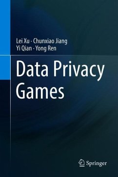 Data Privacy Games - Xu, Lei;Jiang, Chunxiao;Qian, Yi