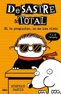 Si Te Preguntan, No Me Has Visto / Timmy Failure: The Book You're Not Supposed to Have - Pastis, Stephan