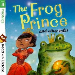 Read with Oxford: Stage 4: Phonics: The Frog Prince and Other Tales - Goodhart, Pippa; Price, Susan; Thomson, Pat