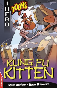 EDGE: I HERO: Toons: Kung Fu Kitten - Barlow, Steve; Skidmore, Steve