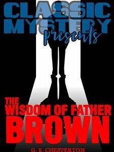 The Wisdom of Father Brown (eBook, ePUB) - K. Chesterton, G.