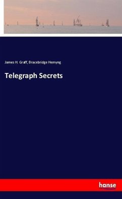 Telegraph Secrets - Graff, James H.;Hemyng, Bracebridge