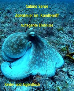 Abenteuer im Korallenriff (eBook, ePUB) - Sener, Sabine