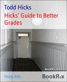 Hicks' Guide to Better Grades (eBook, ePUB)
