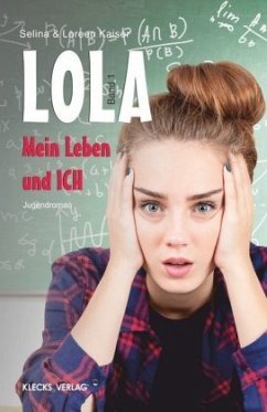 Lola - Mein Leben und ich - Kaiser, Selina;Kaiser, Loreen
