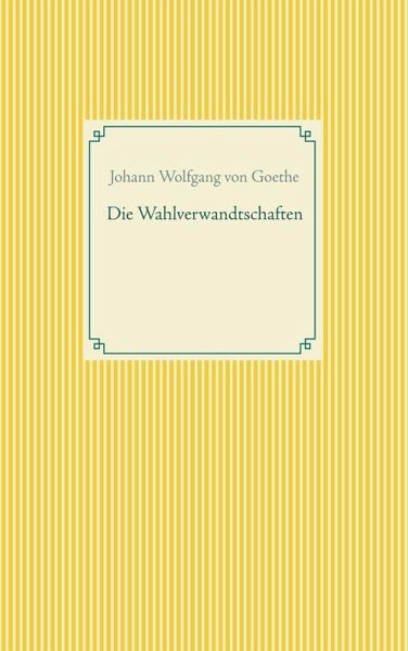Die Wahlverwandtschaften (eBook, ePUB)