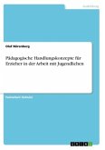 Pädagogische Handlungskonzepte für Erzieher in der Arbeit mit Jugendlichen