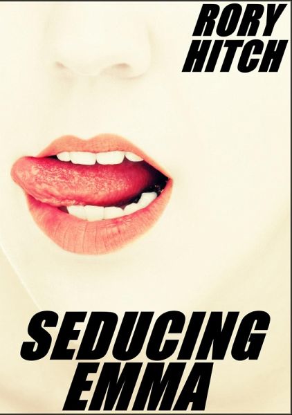 Seducing Emma (eBook, ePUB) Seducing Emma (eBook, ePUB)
