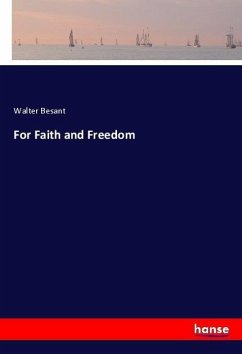 For Faith and Freedom - Besant, Walter