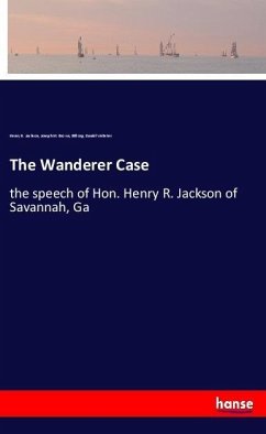 The Wanderer Case - Jackson, Henry R.;Brown, Joseph M.;Arp, Bill