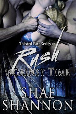 Rush Against Time (Twisted Fate, #1) (eBook, ePUB) Cover Rush Against Time (Twisted Fate, #1) (eBook, ePUB)