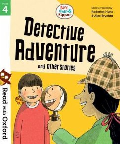 Read with Oxford: Stage 4: Biff, Chip and Kipper: Detective Adventure and Other Stories - Hunt, Roderick