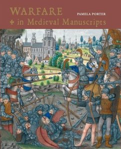 Warfare in Medieval Manuscripts - Porter, Pamela