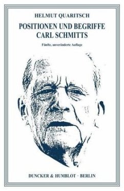 Positionen und Begriffe Carl Schmitts. - Quaritsch, Helmut