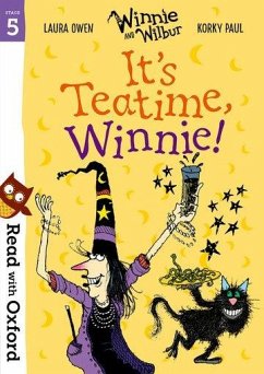 Read with Oxford: Stage 5: Winnie and Wilbur: It's Teatime, Winnie! - Owen, Laura