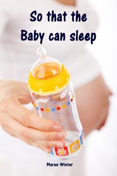 So that the Baby can sleep (eBook, ePUB)