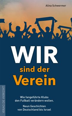 Wir sind der Verein (eBook, ePUB) - Schwermer, Alina