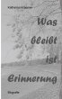 Was bleibt ist Erinnerung (eBook, ePUB) - Bild 1