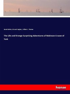 The Life and Strange Surprising Adventures of Robinson Crusoe of York - Defoe, Daniel;Hughes, Edward;Thomas, William L.