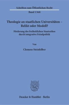 Theologie an staatlichen Universitäten - Relikt oder Modell? - Steinhilber, Clemens