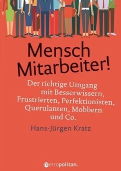 Mensch Mitarbeiter! - Kratz, Hans-Jürgen