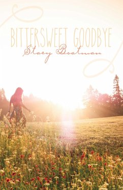 Bittersweet Goodbye (eBook, ePUB) - Boatman, Stacy