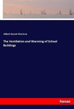 The Ventilation and Warming of School Buildings - Morrison, Gilbert Burnet