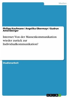 Internet: Von der Massenkommunikation wieder zurück zur Individualkommunikation? (eBook, ePUB)