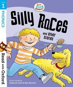 Read with Oxford: Stage 1: Biff, Chip and Kipper: Silly Races and Other Stories - Hunt, Roderick; Young, Annemarie; Ruttle, Kate