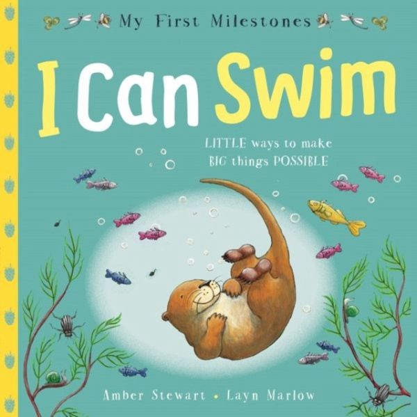 My First Milestones: I Can Swim My First Milestones: I Can Swim