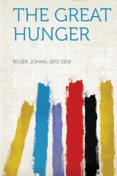 The Great Hunger - Bojer, Johan